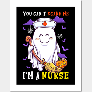 You can't scare me I'm a Nurse, Funny Nurse Halloween Shirt, Gift For Nurse Nursing Student Registered Nurse Posters and Art